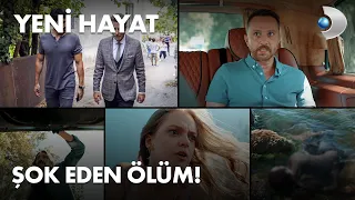 Herkesi şok eden ölüm! - Yeni Hayat 5. Bölüm