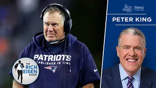 Peter King on the Legacy of Belichick and the Patriots’ Dynasty | The Rich Eisen Show