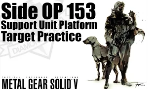 How to: Side OP 153 Shooting Range Support Unit Platform (Metal Gear Solid V The Phantom Pain)