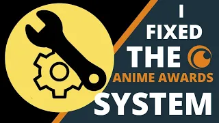 I Fixed The Crunchyroll Anime Awards System