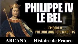 Philippe le Bel, prélude aux Rois Maudits - Histoire de France épisode 5