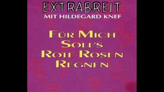 Extrabreit mit Hildegard Knef - Für mich soll's rote Rosen regnen - 1992