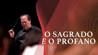 Orquestra Sinfônica Municipal | O Sagrado e o Profano