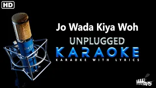 Jo Wada Kiya Woh | UNPLUGGED KARAOKE | Mohammed Rafi | Karaoke With Lyrics