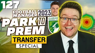 Park To Prem FM23 | Episode 127 - £200,000,000 SPENT! | Football Manager 2023