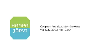 12.12.2022 Haapajärven kaupunginvaltuuston kokous