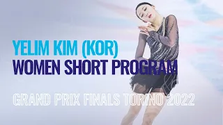 Yelim KIM (KOR) | Women Short Program | Torino 2022 | #GPFigure