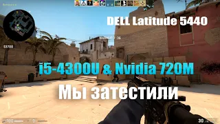 Test Games CS:GO Dell 5440 i5-4300 & Nvidia 720М