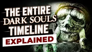 The Entire Dark Souls Timeline Explained