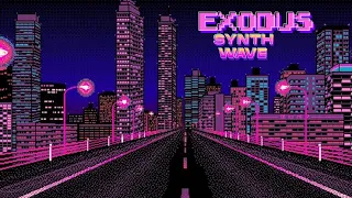 E X O D U S [Synthwave / Chillwave / Retrowave MIX]