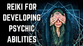 Reiki to Develop Psychic Abilities - Awaken your Psychic Abilities and Empower your Psyche