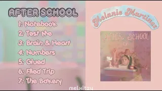 AFTER SCHOOL EP - Melanie Martínez (Full Album)