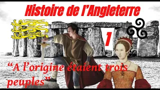 Histoire de l'Angleterre 1 - "À l'origine étaient trois peuples"