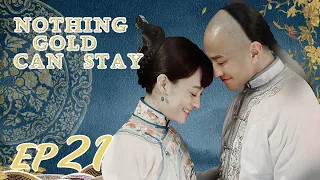 ENG SUB【Nothing Gold Can Stay 那年花开月正圆】EP21 | Starring: Sun Li, Chen Xiao