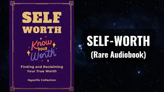 Self Worth - Know Your True Worth Audiobook