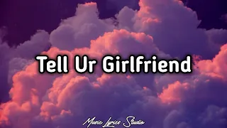 Lay Bankz - Tell Ur Girlfriend (Lyrics)