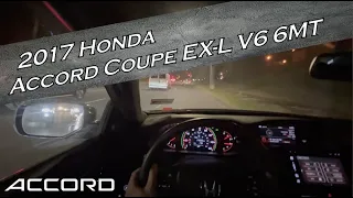 2017 Honda Accord Coupe EX-L V6 6MT POV Night Drive