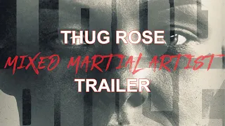 THUG ROSE: MIXED MARTIAL ARTIST Teaser Trailer (2023) MMA Documentary