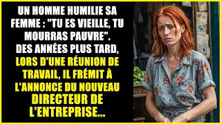 Un homme humilie sa femme : "Tu es vieille, tu mourras pauvre". Des années plus tard...