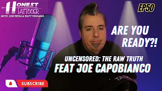 Joe Capobianco Uncensored: The Raw Truth EP 50