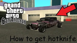 How to get hotknife in gta san andreas