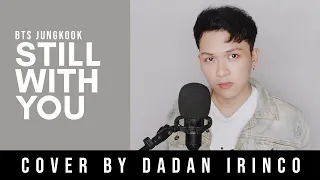 BTS Jungkook - STILL WITH YOU (English Cover by DADAN IRINCO)