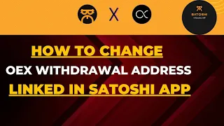 How to Change Oex withdrawal address in Satoshi App