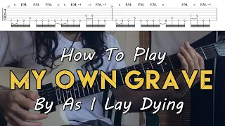 How To Play "My Own Grave" By As I Lay Dying (Full Song Tutorial With TAB!)