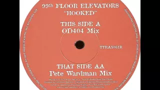 99th Floor Elevators - Hooked (Pete Wardman Mix)