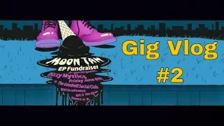 Gig Vlog #2 - Dizzy Mystics - Moontan Ep Fundraiser (@The good will Social Club)