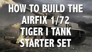 Airfix Tiger I Starter Set 1/72 scale 2020 tooling review and full build  HD 720p