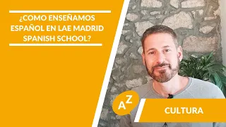 👩‍🏫¿Cómo enseñamos español en LAE Madrid Spanish School?👩‍🏫