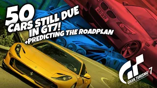 50+ New Cars Still Due to Arrive in GT7 | Predicting The ''Update Plan'' of Gran Turismo 7... | PS5