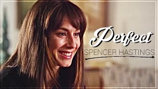 Spencer Hastings | Perfect