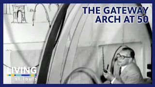 The Gateway Arch at 50: A Living St. Louis Special | June 25, 2018