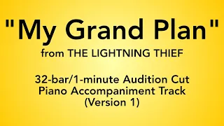 "My Grand Plan" from The Lightning Thief - 32-bar/1-minute Audition Cut Piano Accomp - Version 1