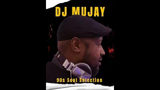 DJ Mujay - 90s Soul Selection