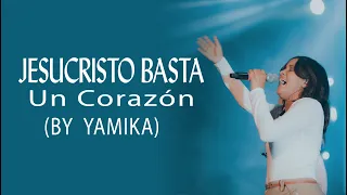 Yamilka - Jesucristo Basta (Un Corazón) Iglesia TBA