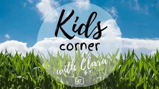 Kids Corner with Clara -  May 31, 2020