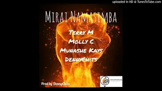 Terry M x Molly C x Munashe Kays x DennyChits- Mirai Namasimba