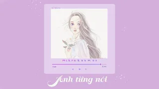 [VIETSUB + PINYIN] Anh từng nói | 曾经你说 | - Triệu Nãi Cát 赵乃吉【动态歌词】♩