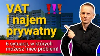 Najem to ZAWSZE jest działalność gospodarcza z punktu widzenia VAT (6 sytuacji problemowych)