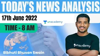 Daily Current Affairs Live | 17th June 2022 | OPSC 2022 | Bibhuti Bhusan Swain | Unacademy Live OPSC