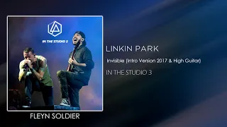 Linkin Park - Invisible (Intro Version 2017 & High Guitar) [STUDIO VERSION]