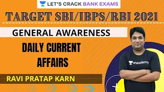 Daily Current Affairs | General Awareness | Target IBPS/RRB/SBI PO/Clerk 2021 | Ravi Pratap