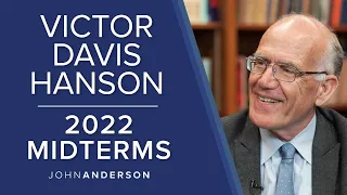 Victor Davis Hanson Reacts to 2022 Midterm Results