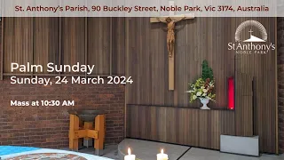Sunday, 24 March 2024 - Palm Sunday - Online Mass