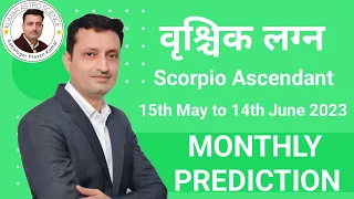 वृश्चिक Scorpio Ascendant | MONTHLY PREDICTION | 15th May to 14th June 2023 | @astropraveen