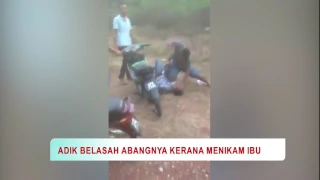 [VIDEO] Adik Belasah Abangnya Kerana Menikam Ibu