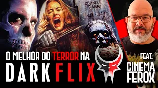 FILMES DE TERROR INCRÍVEIS PARA CONFERIR NA DARKFLIX (Feat. Cinema Ferox)